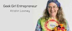 Geek Girl Entrepreneur: Kristin Looney